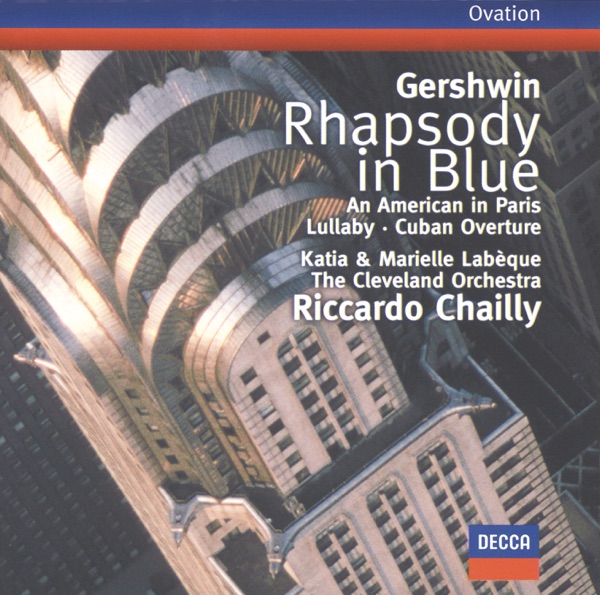 Gershwin: Rhapsody in Blue; An American in Paris; Cuban Overture; Lullaby