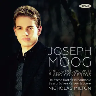 Grieg & Moszkowski: Piano Concertos by Deutsche Radio Philharmonie Saarbrücken Kaiserslautern, Nicholas Milton & Joseph Moog album reviews, ratings, credits