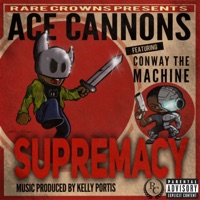 Supremacy (feat. Conway the Machine) - Single - Ace Cannons