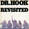 Revisited - Dr. Hook & The Medicine Show