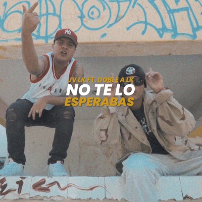 No Te Lo Esperabas (feat. Jv Lk & DobleA Lk) - Single