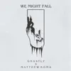 Stream & download We Might Fall - Single