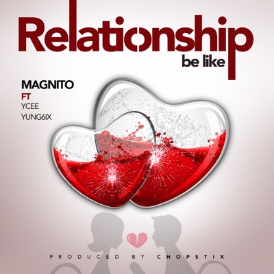 Relationship Be Like (feat. Ycee & Yung6ix) - Single