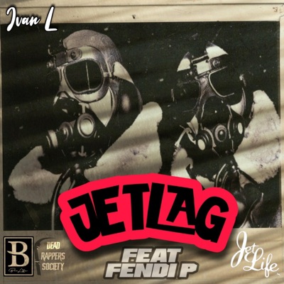 Jet Lag (feat. Fendi P) - Single
