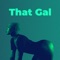That Gal - Rosa Ree lyrics