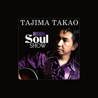 Listen to Takao Tajima, watch music videos, read bio, see tour dates & more!
