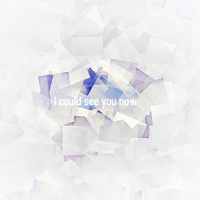 I Could See You Now - Single