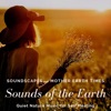 Sounds of the Earth - Quiet Nature Music for Self Healing