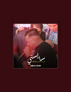 Abbas Sghir dinle, müzik videolarını izle, biyografisini oku, tur tarihlerini ve daha fazlasını gör!