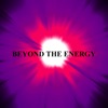 Beyond the Energy - Single, 2020