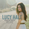 Road Between (Deluxe Edition) - Lucy Hale