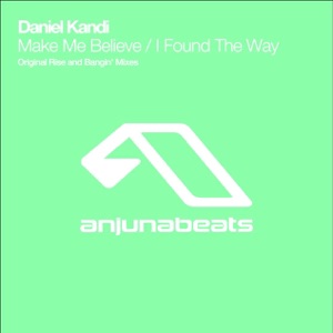 Make Me Believe / I Found the Way - EP