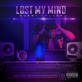 Lost My Mind Bobby Splash