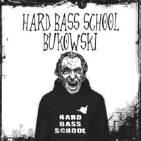 Bukowski - Single - Hard Bass School
