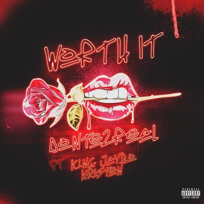 Worth It (feat. Kristen & King Jaybo) - Single