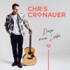 Chris Cronauer - Diese eine Liebe