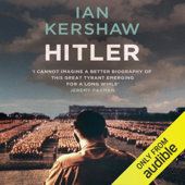 Hitler: A Biography (Unabridged) - Ian Kershaw