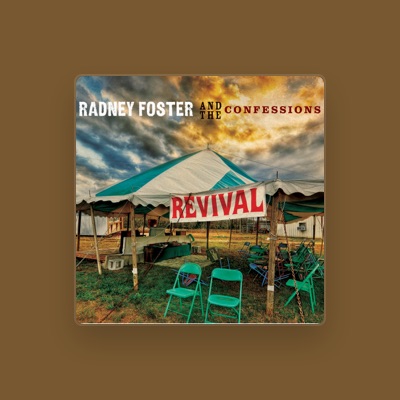 Listen to Radney Foster and The Confessions, watch music videos, read bio, see tour dates & more!