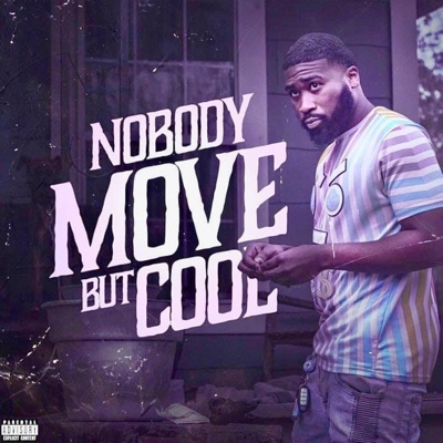 Nobody Move but Cool