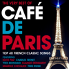 The Very Best of Café de Paris - Top 40 French Classic Songs (Dinner Party Jazz Edition) - 群星