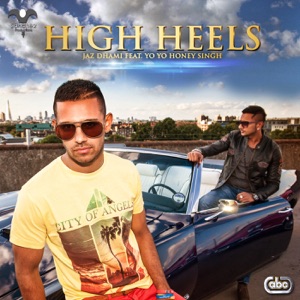 High Heels (feat. Yo Yo Honey Singh)