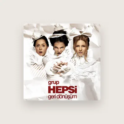 Listen to Grup Hepsi, watch music videos, read bio, see tour dates & more!