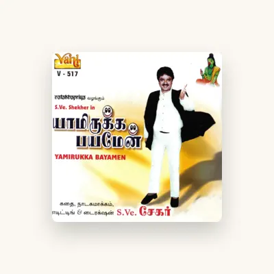 Listen to S. Ve. Shekher, watch music videos, read bio, see tour dates & more!