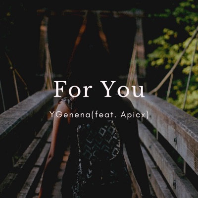 For You (feat. Apicx) - Single