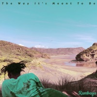 The Way It's Meant To Be - Single - Kumbaya