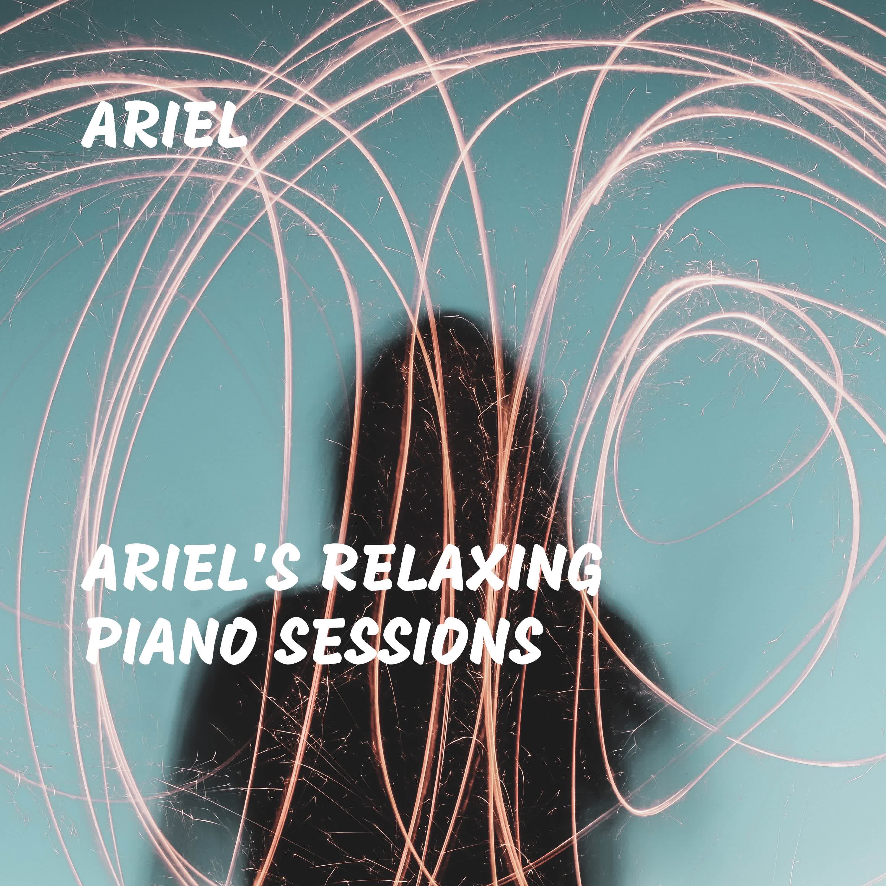 Ariel's Relaxing Piano Sessions