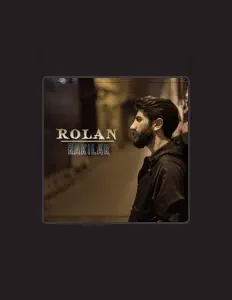 Rolan dinle, müzik videolarını izle, biyografisini oku, tur tarihlerini ve daha fazlasını gör!