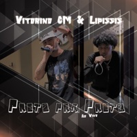 Preto pra Preto (Ao Vivo) [feat. Lipissis] - Single - Vitorino CM