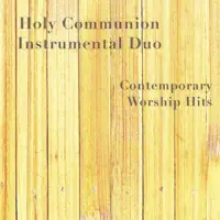 Glory To God Forever — Holy Communion Instrumental Duo