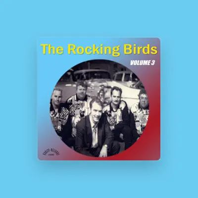 Listen to The Rocking Birds, watch music videos, read bio, see tour dates & more!