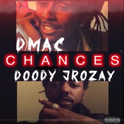 Chances (feat. Dmac) - Single