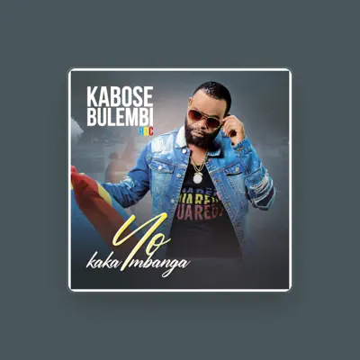 Listen to Kabose Bulembi Rdc, watch music videos, read bio, see tour dates & more!