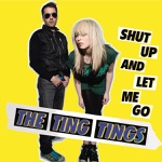 The Ting Tings - Shut Up and Let Me Go