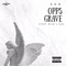 Opps Grave (feat. Riah & Iszy) - ZEN MUSIC lyrics