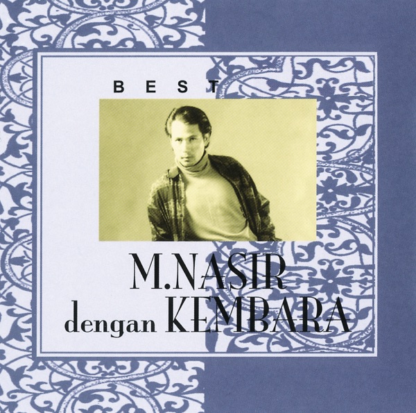 Best of M.Nasir Dengan Kembara