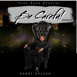 Be Careful Bobby Splash