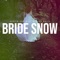 Bride Snow (feat. MerOne Music) - Arozin Sabyh lyrics