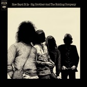 Big Brother & The Holding Company - You've Been Talkin' 'Bout Me Baby