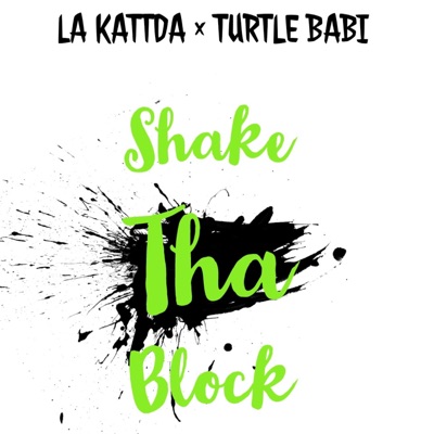 Shake tha block (feat. la kattda) - Single
