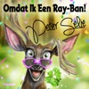 Omdat Ik Een Ray-Ban! by Peter Selie iTunes Track 1