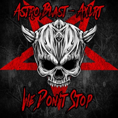 We Don't Stop (feat. AXLRT) - Single