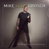 Nicht mal eine Stunde - Mike Leon Grosch