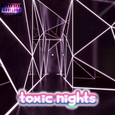 Toxic Nights (feat. Quanchii) - Single
