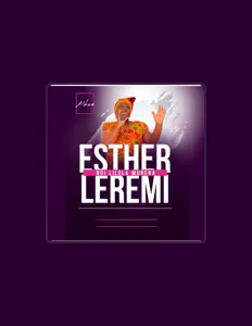 Ascolta Esther Leremi, guarda video musicali, leggi la biografia, vedi le date del tour & altro!