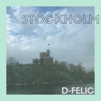 Stockholm - Single - D-Felic