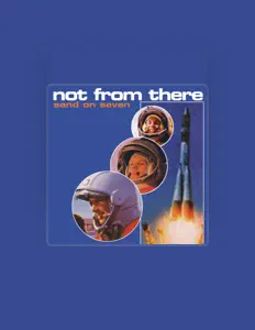 Listen to Not From There, watch music videos, read bio, see tour dates & more!